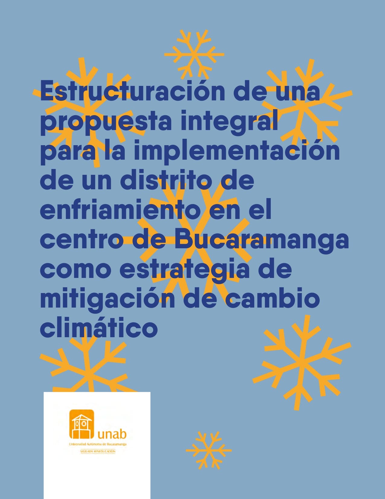 Estructuración de una propuesta integral para la implementación de un distrito de enfriamiento en el centro de Bucaramanga como estrategia de mitigación de cambio climático
