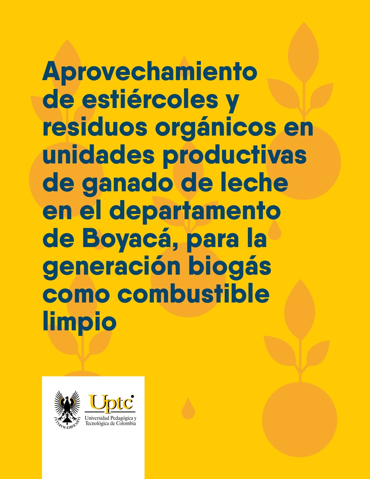 Aprovechamiento de estiércoles y residuos orgánicos en unidades productivas de ganado de leche del departamento de Boyacá